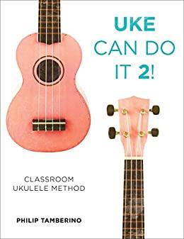 (PDF)Uke Can Do It 2! Classroom Ukulele Method