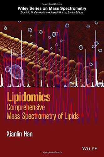 [AME]Lipidomics: Comprehensive Mass Spectrometry of Lipids (Wiley Series on Mass Spectrometry)