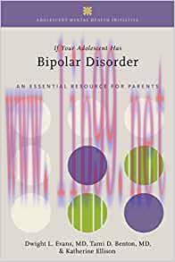 [AME]If Your Adolescent Has Bipolar Disorder: An Essential Resource for Parents (ADOLESCENT MEN...