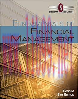 Fundamentals of Financial Management, Concise Edition 8th Edition,