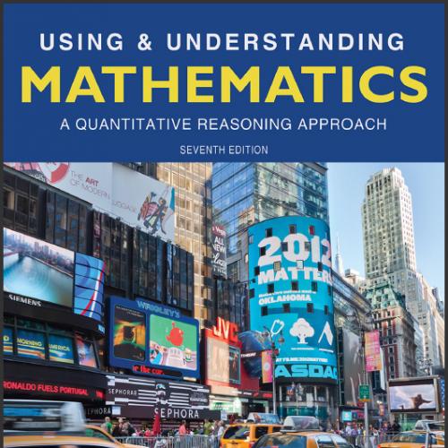 (SM)Using & Understanding Mathematics A Quantitative 7th Edition.zip