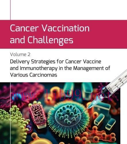 [AME]Cancer Vaccination and Challenges: Volume 2: Delivery Strategies for Cancer Vaccine and Im...