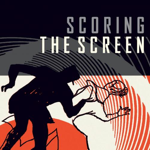 Scoring the Screen (Music Pro Guides)