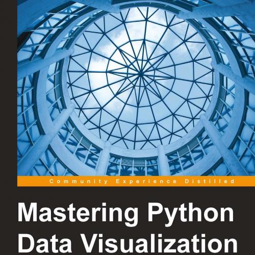 Mastering Python Data Visualization - Kirthi Raman