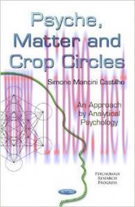 [AME]Psyche, Matter and Crop Circles: An Approach by Analytical Psychology