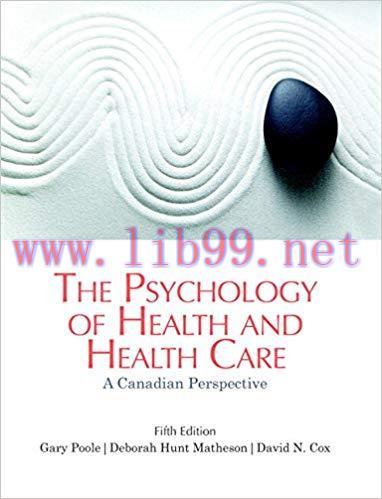 [PDF]The Psychology of Health and Health Care A Canadian Perspective 5th Editon [Gary Poole]