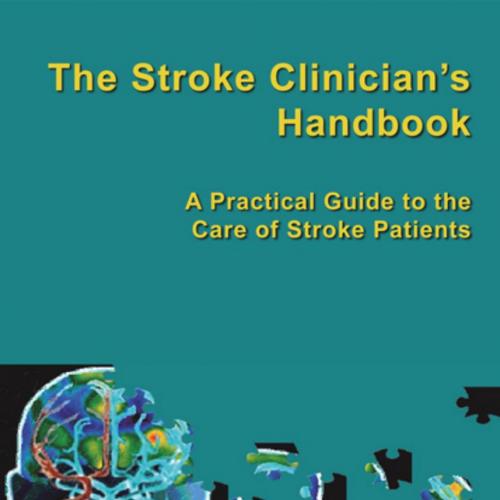 Stroke Clinician's Handbook (269 Pages), The