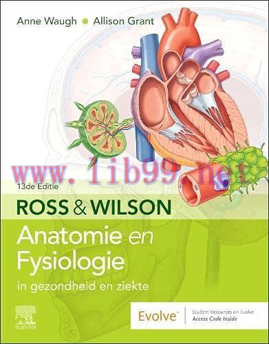[AME]Ross en Wilson Anatomie en Fysiologie in gezondheid en ziekte, 13e (Dutch Edition) (Origin...