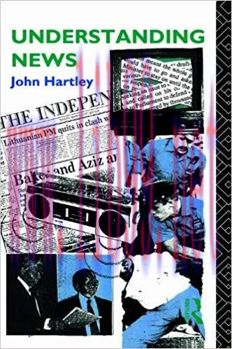 Understanding News (Studies in Culture and Communication) 1st Edition,