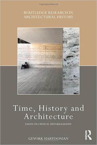 (PDF)Time, History and Architecture Essays on Critical Historiography (Routledge Research in Ar...