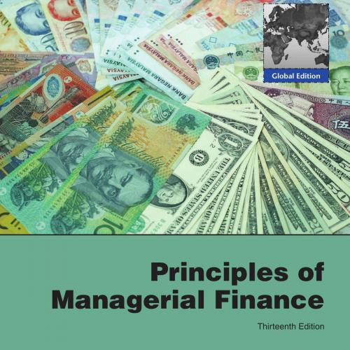 Principles of Managerial Finance Global Edition 13th