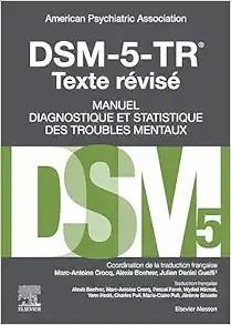 [AME]DSM-5-TR Manuel diagnostique et statistique des troubles mentaux, texte r&eacute;vis&eacute;, 5th Editio...