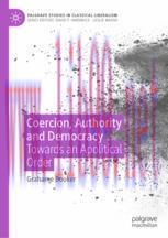 [PDF]Coercion, Authority and Democracy: Towards an Apolitical Order