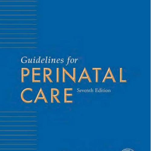 Guidelines for Perinatal Care, 7th Edition