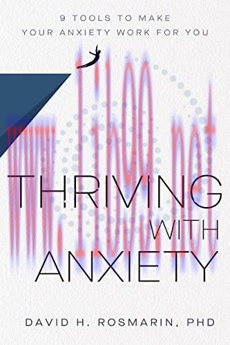 [FOX-Ebook]Thriving with Anxiety: 9 Tools to Make Your Anxiety Work for You