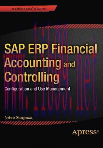 [FOX-Ebook]SAP ERP Financial Accounting and Controlling: Configuration and Use Management