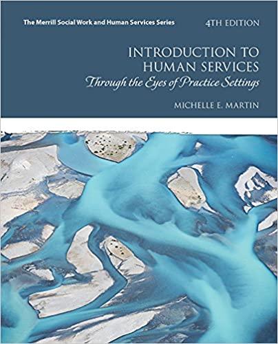 (Test Bank)Introduction to Human Services Through the Eyes of Practice Settings 4th Edition.zip