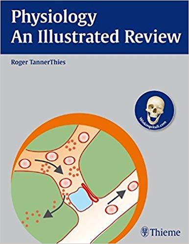 Physiology - An Illustrated Review (Thieme Illustrated Review)