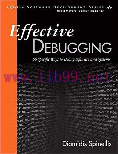 [FOX-Ebook]Effective Debugging: 66 Specific Ways to Debug Software and Systems