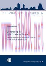 [PDF]Controlling in agilen Unternehmen: Entwicklung eines konzeptionellen Ansatzes f&uuml;r die Vers...