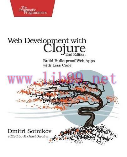 [FOX-Ebook]Web Development with Clojure: Build Bulletproof Web Apps with Less Code, 2nd Edition