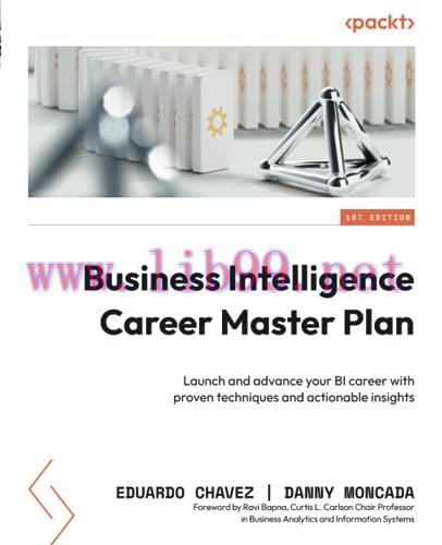 [FOX-Ebook]Business Intelligence Career Master Plan: Launch and advance your BI career with pro...