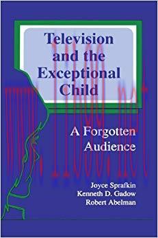 Television and the Exceptional Child: A Forgotten Audience (Routledge Communication Series) 1st...