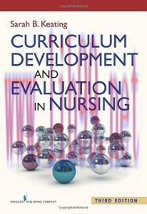 [AME]Curriculum Development and Evaluation in Nursing, Third Edition