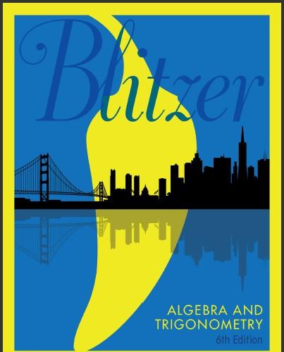 (Test Bank)Algebra and Trigonometry, 6th Edition by Robert F. Blitzer.zip