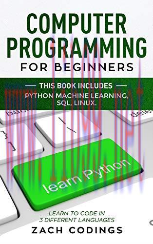[FOX-Ebook]Computer Programming for Beginners: This Book Includes: Python Machine Learning, SQL...