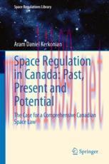 [PDF]Space Regulation in Canada: Past, Present and Potential: The Case for a Comprehensive Cana...