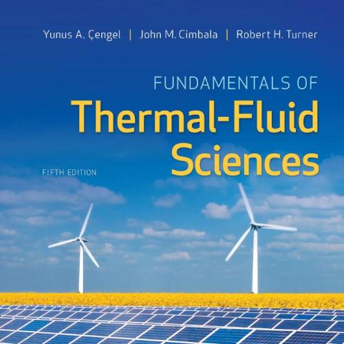 Fundamentals of Thermal-Fluid Sciences 5th Edition