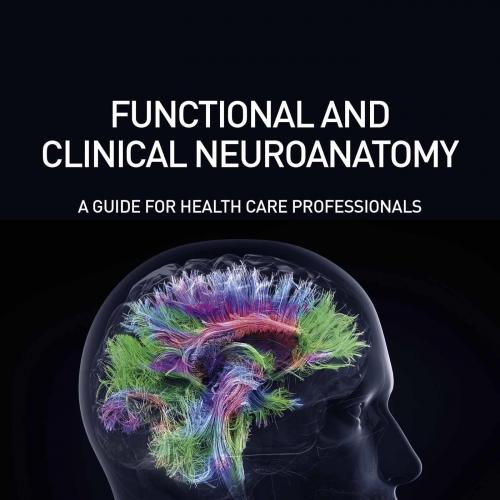 [AME]Functional and Clinical Neuroanatomy: A Guide for Health Care Professionals (EPUB)
