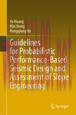 [PDF]Guidelines for Probabilistic Performance-Based Seismic Design and Assessment of Slope Engi...