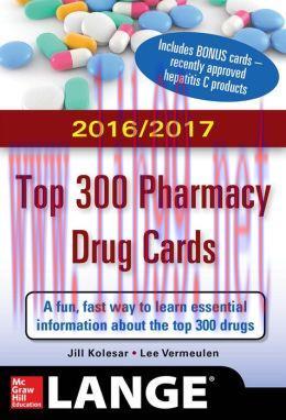 [AME]McGraw-Hill&rsquo;s 2016/2017 Top 300 Pharmacy Drug Cards (ORIGINAL PDF from_ Publisher)