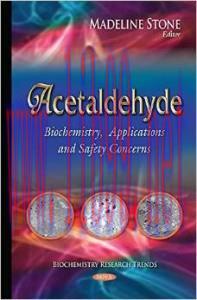 [AME]Acetaldehyde: Biochemistry, Applications and Safety Concerns