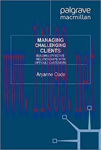 (PDF)Managing Challenging Clients: Building Effective Relationships with Difficult Customers 20...