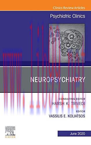 [AME]Neuropsychiatry, An Issue of Psychiatric Clinics of North America (Volume 43-2) (The Clini...