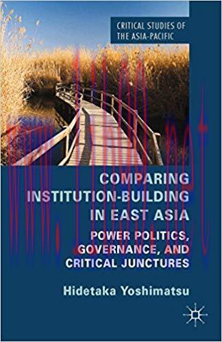 (PDF)Comparing Institution-Building in East Asia: Power Politics, Governance, and Critical Junc...