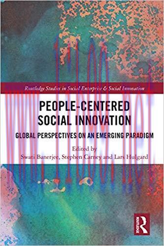 (PDF)People-Centered Social Innovation: Global Perspectives on an Emerging Paradigm (Routledge ...