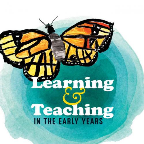 Learning and Teaching in the Early Years