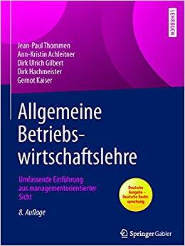 (PDF)Allgemeine Betriebswirtschaftslehre Umfassende Einf&uuml;hrung aus managementorientierter Sicht...