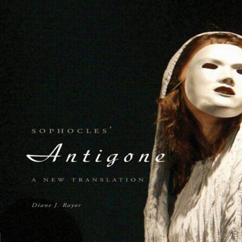 Sophocles' Antigone - Diane J. Rayor