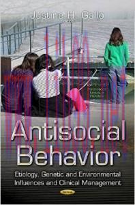 [AME]Antisocial Behavior: Etiology, Genetic and Environmental Influences and Clinical Managemen...