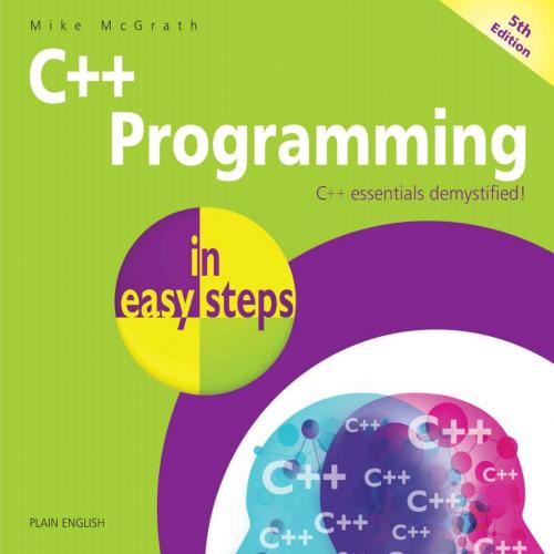 C__ Programming in easy steps 5th Edition by Mike McGrath - Mike McGrath