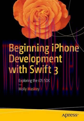 [FOX-Ebook]Beginning iPhone Development with Swift 3: Exploring the iOS SDK, 3rd Edition