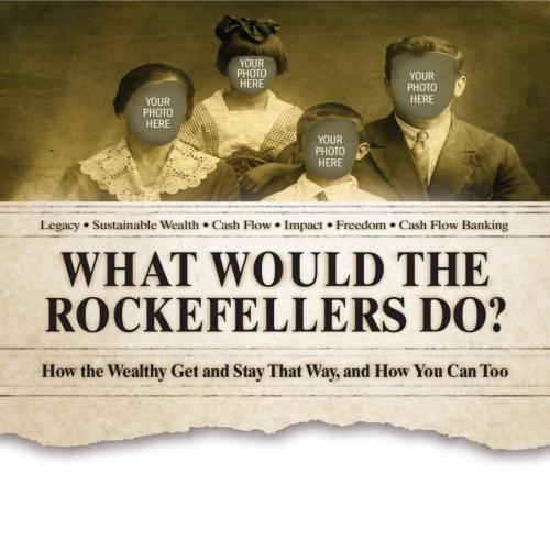 What Would the Rockefellers Do
