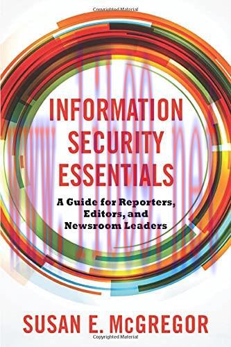 [FOX-Ebook]Information Security Essentials: A Guide for Reporters, Editors, and Newsroom Leader...