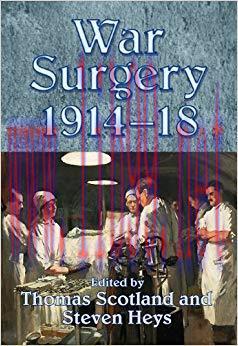 (PDF)War Surgery 1914-18 1st Edition