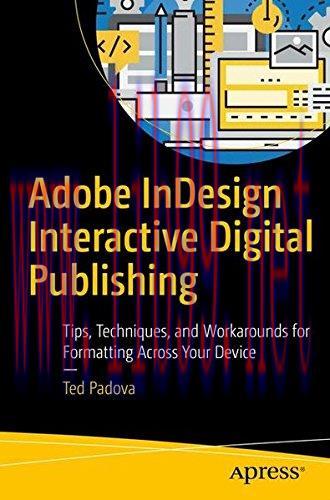 [FOX-Ebook]Adobe InDesign Interactive Digital Publishing: Tips, Techniques, and Workarounds for...